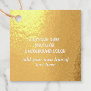 Your picture or background color. Your text Throw Foil Favor Tags