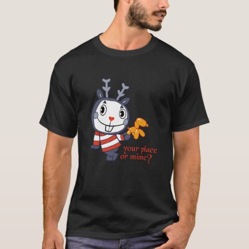 Your place or Mime T_Shirt
