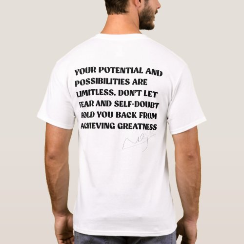Your potential and possibilities are limitless T_Shirt
