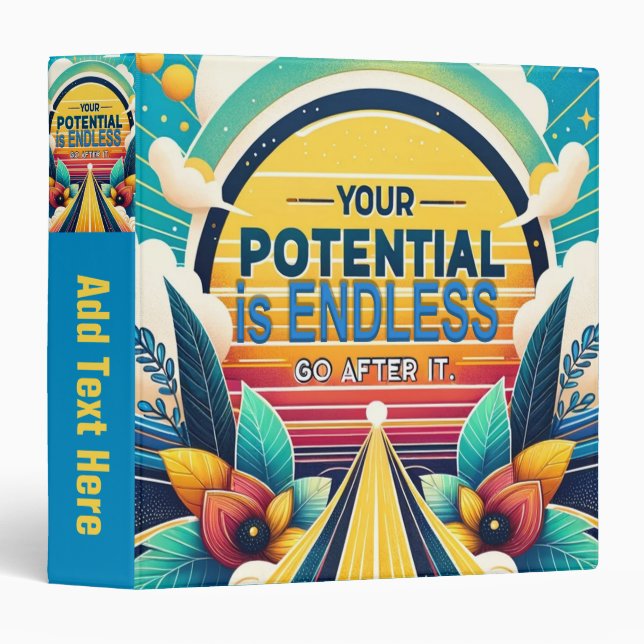 Your Potential is Endless 3 Ring Binder (Front/Spine)