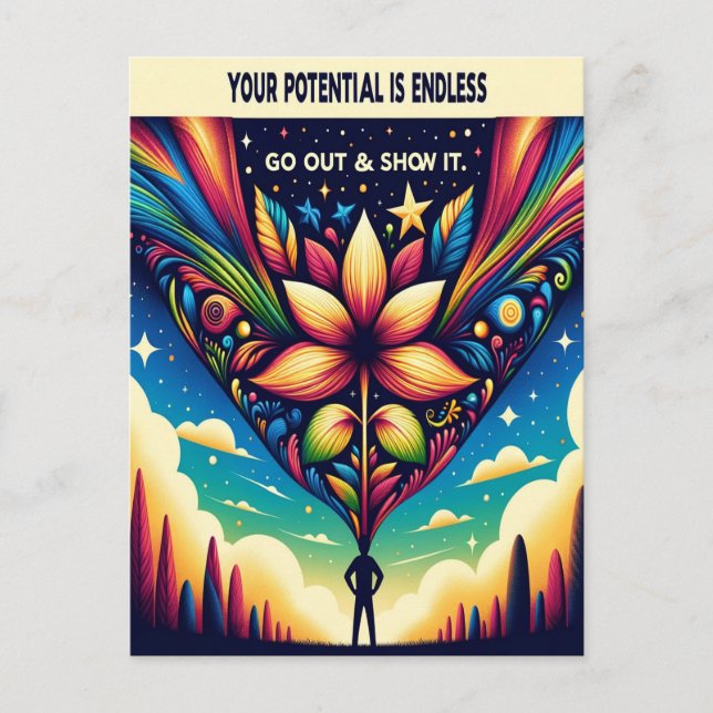Your Potential is Endless Go Out and Show It Postcard (Front)