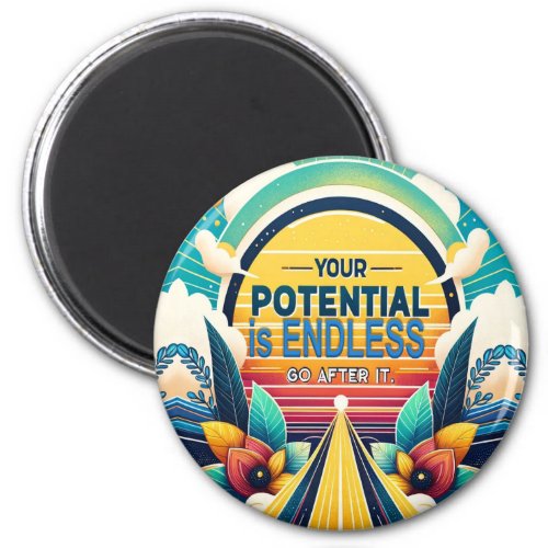 Your Potential is Endless Magnet