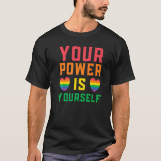Your Power Is Yourself Lgbtq Rights Rainbow Pride T-Shirt