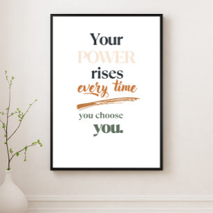 Your Power Rises Every Time You Choose You Poster