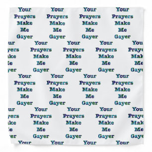 Your Prayers Make Me Gayer Blue Bandana