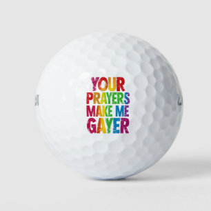 Your Prayers Make Me Gayer Rainbow Pride Flag LGBT Golf Balls