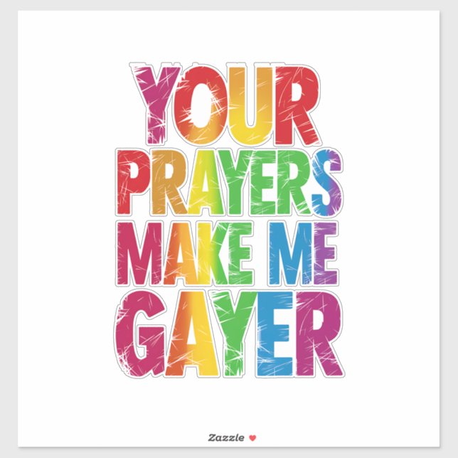 Your Prayers Make Me Gayer Rainbow Pride Flag LGBT Sticker (Sheet)