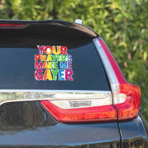 Your Prayers Make Me Gayer Rainbow Pride Flag LGBT Sticker