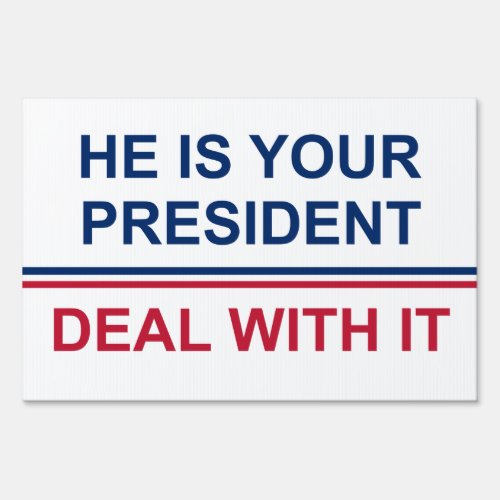 Your President Yard Sign