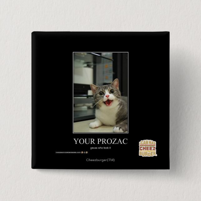 Your Prozac Button (Front)