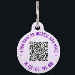 Your QR Code Custom Text Info Pet ID Tag Template<br><div class="desc">Custom Colors and Fonts - Design Your Own Personalized Pet ID Tags with QR Code Scan Info and Custom Text Professional Design Your Pet ID Tag - Add Your QR Code - Image - Photo or Logo / Text - Name - Phone or - Contact Information / Address / More...</div>