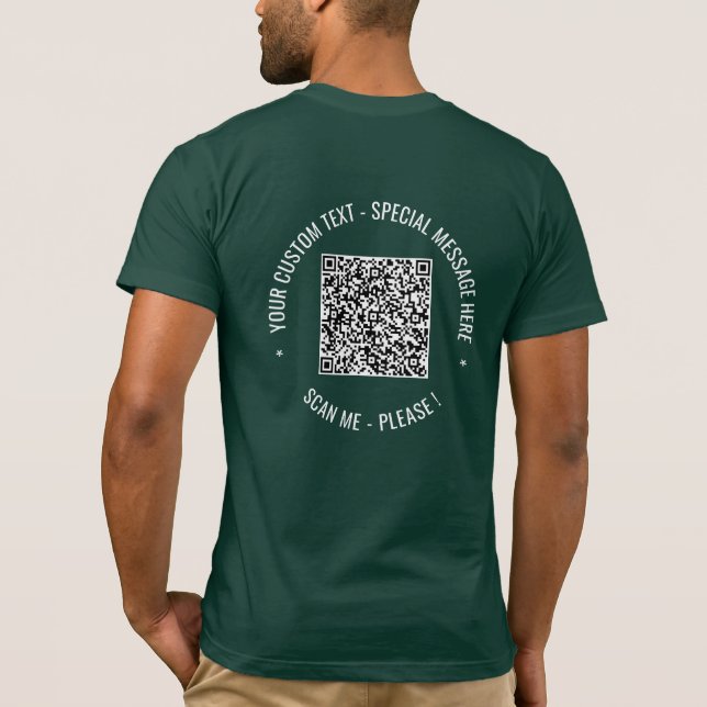 Your QR Code Scan Info and Custom Text T-Shirt (Back)