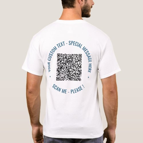 Your QR Code Scan Info Custom Text T_Shirt Gift