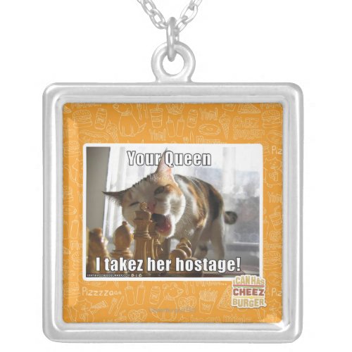Your Queen I takez her hostage Silver Plated Necklace