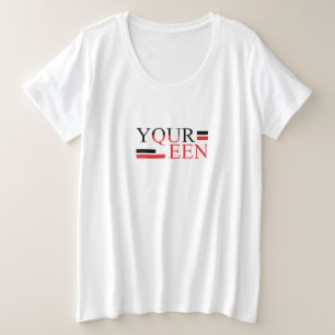 your queen t-shirt