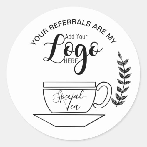 Your Referrals Are My âœSpecial _ Small Business Classic Round Sticker