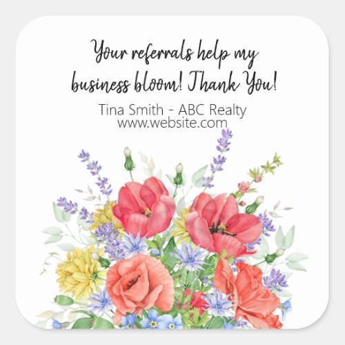 Your Referrals Help My Business Bloom Square Sticker