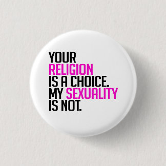 Your Religion is a choice Button