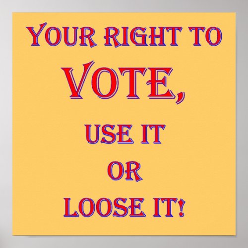 Your Right To Vote Poster