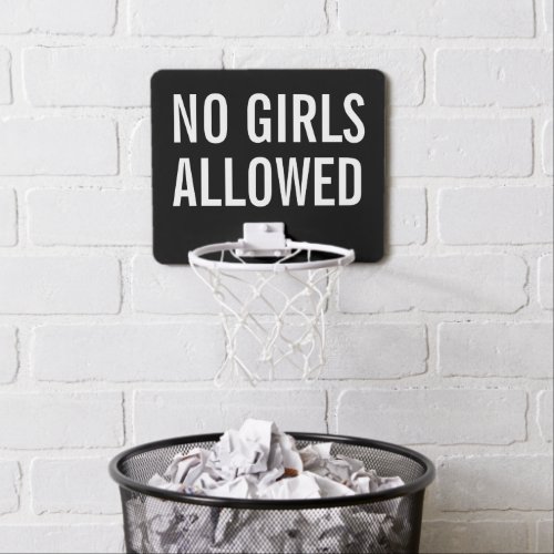 Your Saying  No Girls Allowed Mini Basketball Hoop