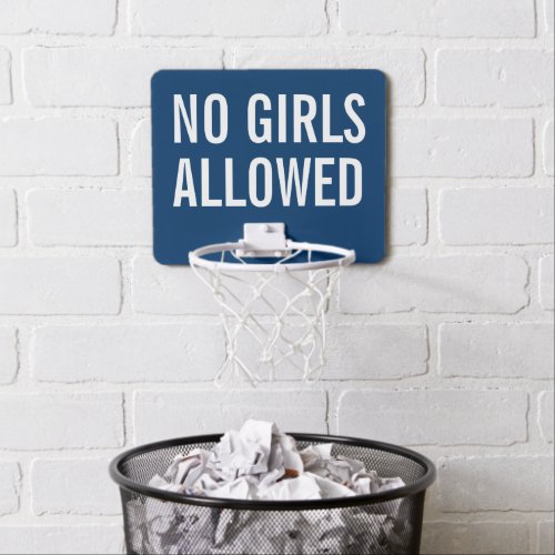 Your Saying  No Girls Allowed Mini Basketball Hoop