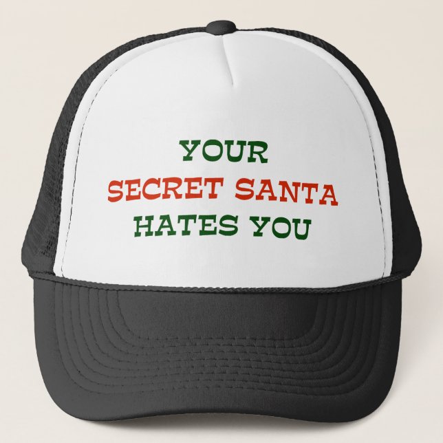 Your Secret Santa Hates You Trucker Hat (Front)
