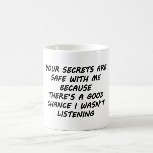 Your Secrets Are Safe With Me Coffee Mug