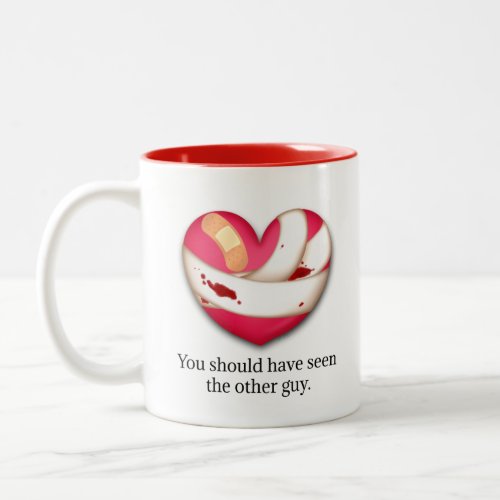 Your should have seen the other guy Broken Heart Two_Tone Coffee Mug