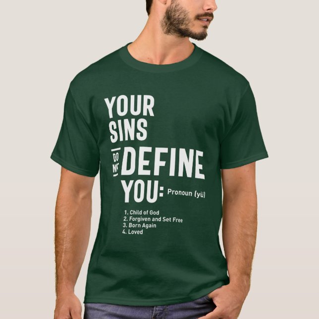 Your Sins Do Not Define You Gift - Christian T-Shirt (Front)