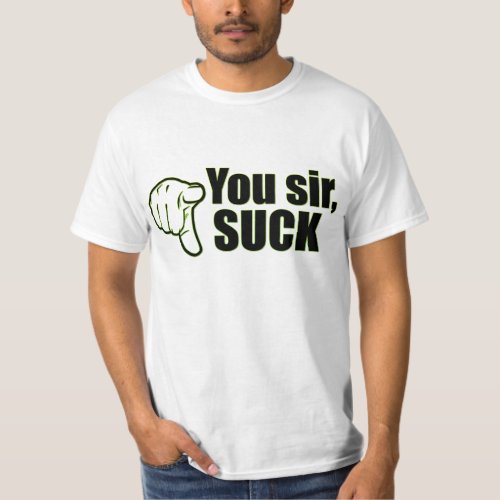 Your sir suck T_Shirt