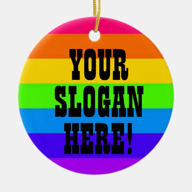 YOUR SLOGAN HERE! CERAMIC ORNAMENT (Front)