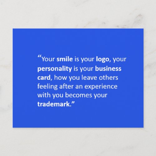 YOUR SMILE IS YOUR LOGO MOTTO MOTIVATIONAL QUOTES  POSTCARD
