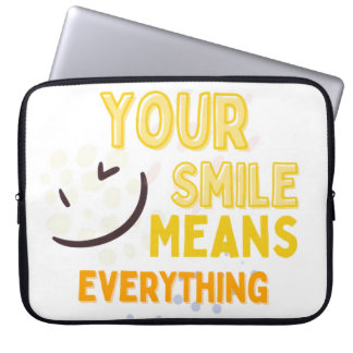Your Smile Means Everything  Positive Quote Laptop Laptop Sleeve