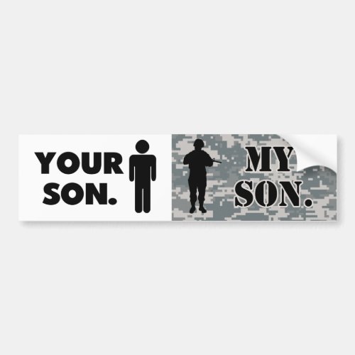 Your Son My Son Army Military Mom Military Dad Bumper Sticker