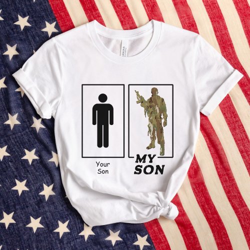 Your Son My Son Camo Soldier Funny Military Parent T_Shirt