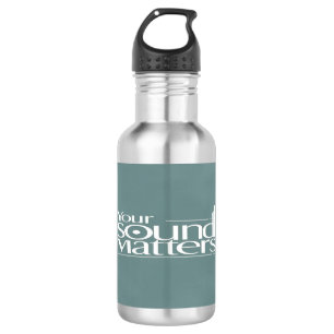 Your Sound Matters Stainless Steel Water Bottle
