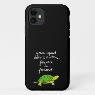 Your speed doesn't matter forward is forward iPhone 11 case