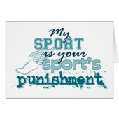 Your sport's punishment (teal) (Front Horizontal)