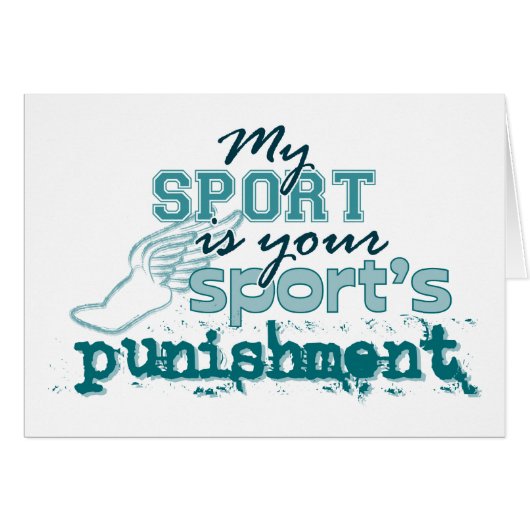 Your sport's punishment (teal) (Front Horizontal)