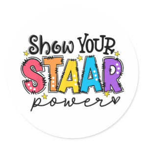 Your Staar Power Teacher Testing Exam Test Day  Classic Round Sticker