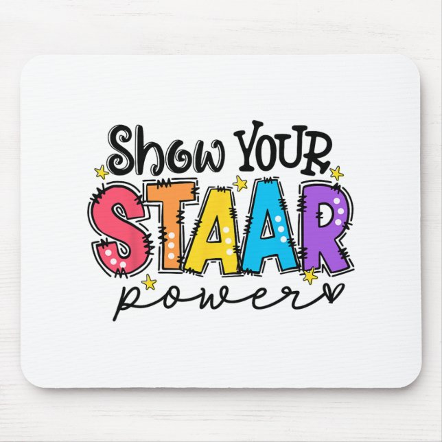 Your Staar Power Teacher Testing Exam Test Day  Mouse Pad (Front)