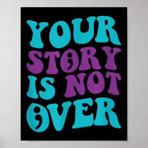 Your Story Is Not Over, Groovy Suicide Prevention Poster