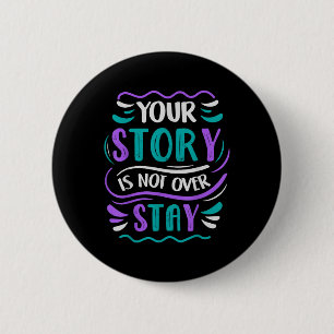 Your Story Is Not Over Stay Button
