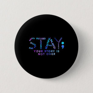 Your Story Is Not Over Stay Suicide Prevention Awa Button