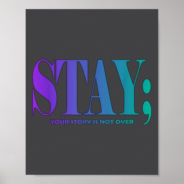 Your Story Is Not Over Stay Suicide Prevention Awa Poster (Front)