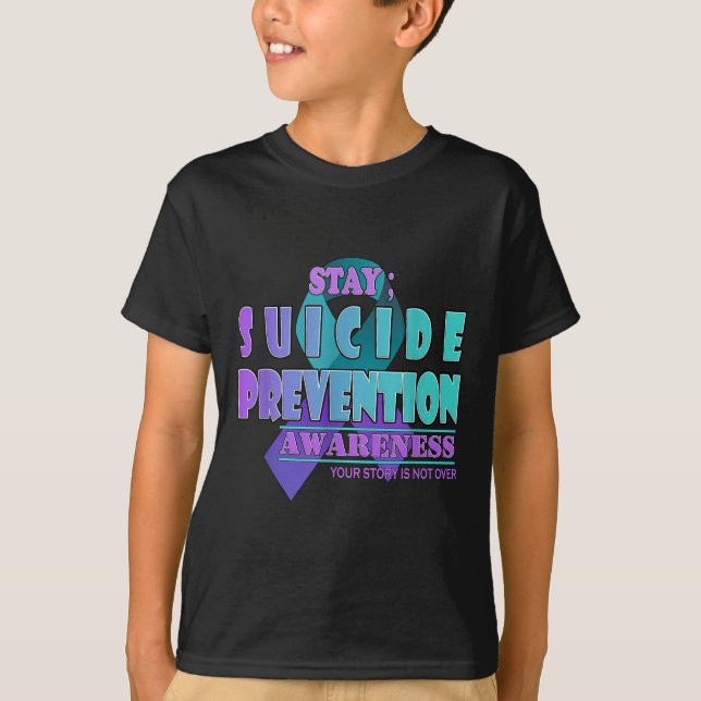 Your Story Is Not Over Stay Suicide Prevention Awa T-Shirt (Front)