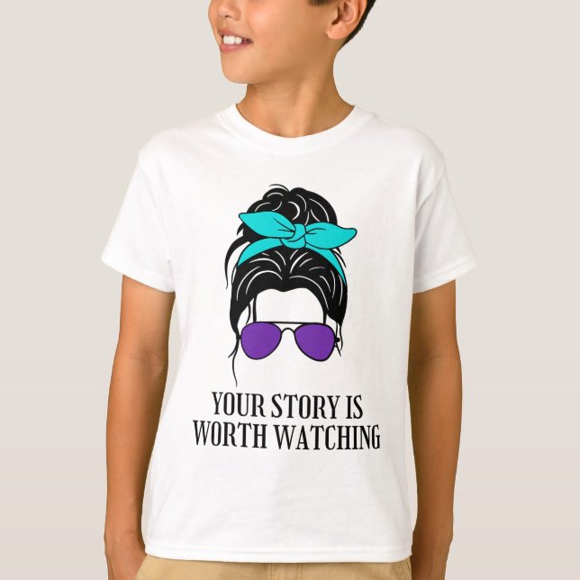 Your Story Is Worth Watching Suicide Prevention Aw T-Shirt (Front)