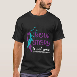 Your Story Isn't Over T-Shirt