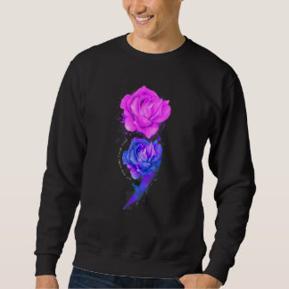 Your Story Isn't Over Yet Semicolon Roses Suicide Sweatshirt