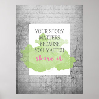 Your Story Matters | 18x24 Inspirational Poster